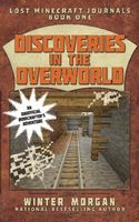 Discoveries in the Overworld