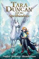 Cover of Tara Duncan and the Spellbinders by Sophie Audouin-Mamikonian