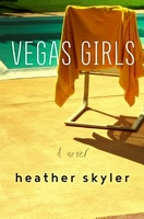 Cover of Vegas Girls by Heather Skyler