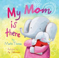 Cover of My Mom Is There by Martin Thomas