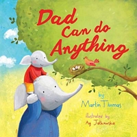 Cover of Dad Can Do Anything by Martin Thomas