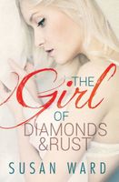 The Girl of Diamonds and Rust