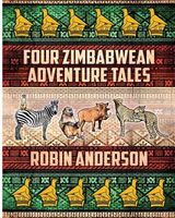 Cover of Four Zimbabwean Adventure Tales by Robin Anderson