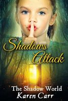 Cover of Shadows Attack by Karen Carr