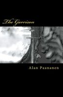 Cover of The Garrison by Alan M. Paananen