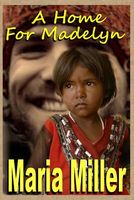 Cover of A Home for Madelyn by Maria Miller
