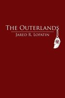 Cover of The Outerlands by Jared R. Lopatin