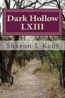 Cover of Dark Hollow LXIII by Sharon L. Kent