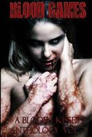 Blood Games a Bloody Kisses Anthology Vol 2