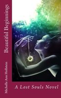 Beautiful Beginnings, a Lost Souls Novel