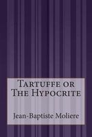 Tartuffe or the Hypocrite