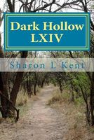 Cover of Dark Hollow LXIV by Sharon L. Kent