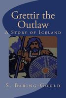 Cover of Grettir The Outlaw by Sabine Baring-Gould