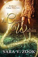 Cover of A Chaos Within by Sara V. Zook
