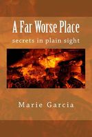 Cover of A Far Worse Place by Marie Garcia