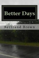 Cover of Better Days by Bertrand Brown
