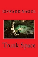 Cover of Trunk Space by Edward Nagel