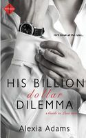 His Billion-Dollar Dilemma