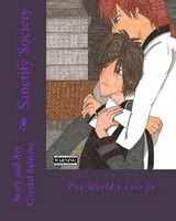 Sanctify Society: The World I Live In