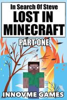 In Search of Steve: Lost in Minecraft: Part 1