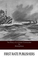 The Diary of A U-Boat Commander