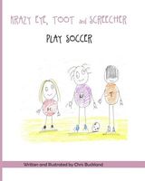 Krazy Eye, Toot and Screecher Play Soccer