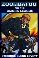 Zoombatuu And The Omura League: Zoombatuu And The Omura League