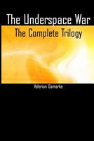 Cover of Underspace War Trilogy by Velerion Damarke
