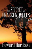 Cover of The Secret of Bracken Wells by Howard Harrison