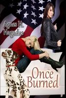 Cover of Once Burned by Agnes H. Hagadus