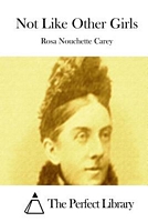 Cover of Not Like Other Girls by Rosa Nouchette Carey