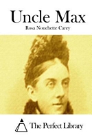 Cover of Uncle Max by Rosa Nouchette Carey