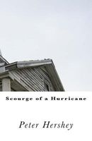 Cover of Scourge of a Hurricane by Peter Hershey