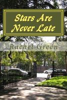 Cover of Stars Are Never Late by Rachel Green