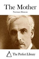 Cover of The Mother by Norman Duncan