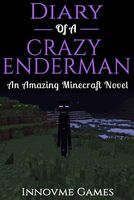 Diary of a Crazy Enderman