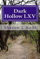 Cover of Dark Hollow LXV by Sharon L. Kent