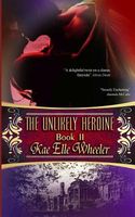 The Unlikely Heroine Book II