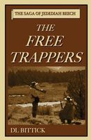 Cover of The Free Trappers by D.L. Bittick