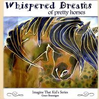 Whispered Dreams of Pretty Horses