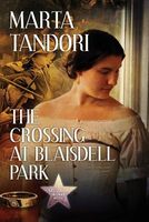 Cover of The Crossing at Blaisdell Park by Marta Tandori