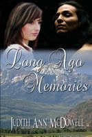 Cover of Long Ago Memories by Judith Ann McDowell