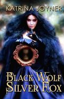 Cover of Black Wolf, Silver Fox by Katrina Joyner