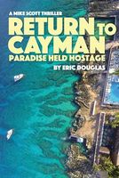 Return to Cayman: Paradise Held Hostage