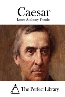 Cover of Caesar by James Anthony Froude