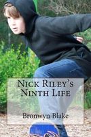 Cover of Nick Riley's Ninth Life by Bronwyn Blake
