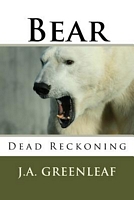 Cover of Bear by J.A. Greenleaf