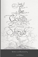Cover of Journals of the Goblin Shrub by Joel Wilson