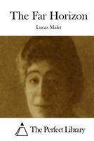 Cover of The Far Horizon by Lucas Malet