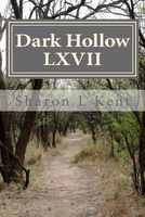 Cover of Dark Hollow LXVII by Sharon L. Kent